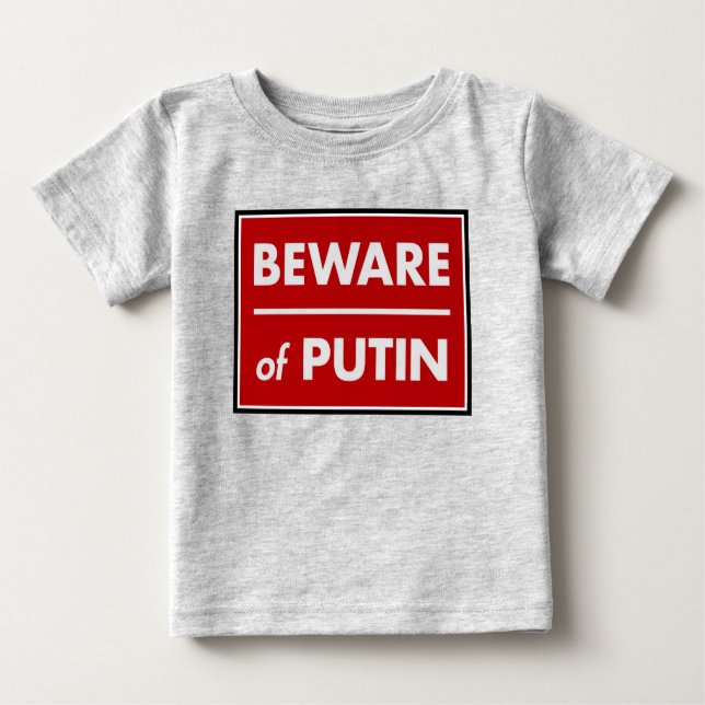 Camiseta Para Bebê Cuidado com Putin (Frente)