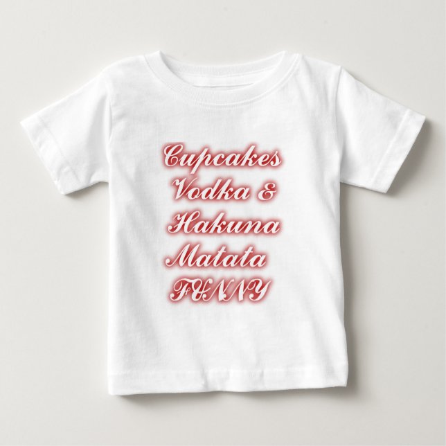 Camiseta Para Bebê Cupcakes vermelhos Vodka Hakuna Matata FUNNY. (Frente)