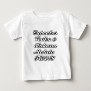 Camiseta Para Bebê Cupcakes Vodka Hakuna Matata FUNNY