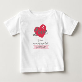 Camiseta Para Bebê Customizable "I Love My Mom and Dad" Baby T-Shirt