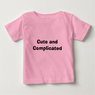 Camiseta Para Bebê Cute e complicado