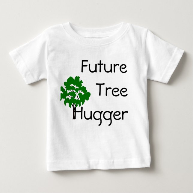 Camiseta Para Bebê Da árvore de Hugger t-shirt chique futuro (Frente)
