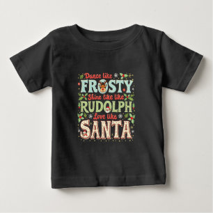 Camiseta Para Bebê Dança Como Um Brilho Sorridente Como Rudolph Love