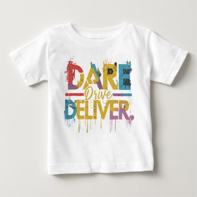 Camiseta Para Bebê Dare, Drive, Delivery (Frente)