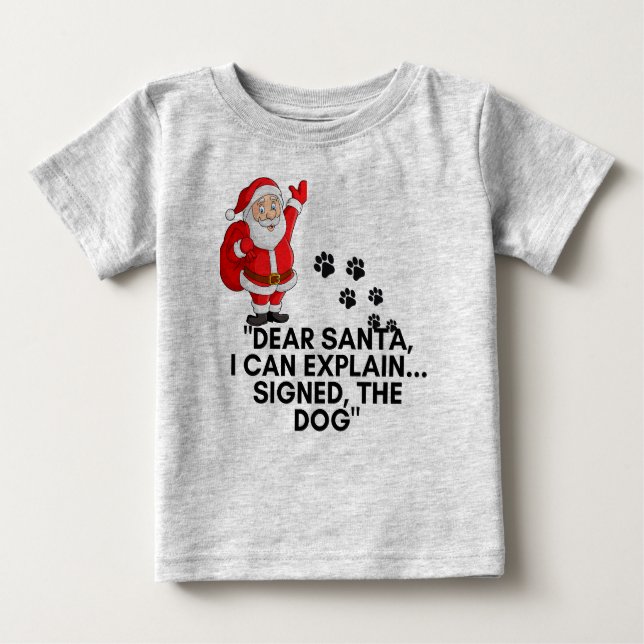 Camiseta Para Bebê Dear Santa I Can Explain Funny Dog Christmas Mug (Frente)