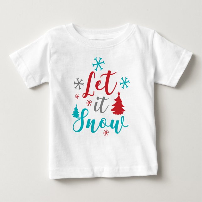 Camiseta Para Bebê Deixe-A Neve, Flocos De Neve, Árvores, Natal, Nata (Frente)