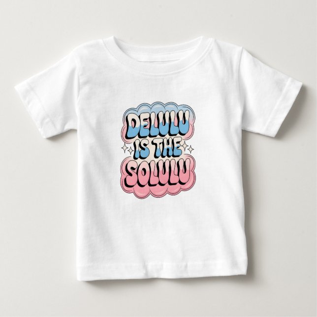 Camiseta Para Bebê Delulu é o Solulu (Frente)