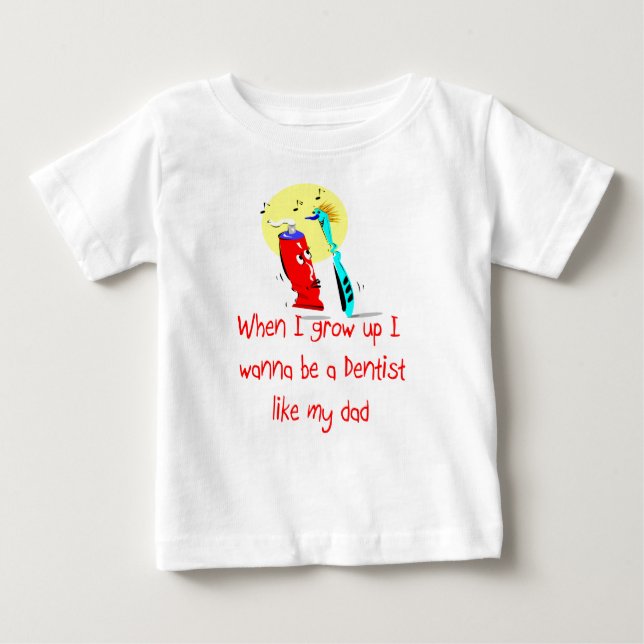 Camiseta Para Bebê Dentista Como A Minha Pai Bebê T-Shirt (Frente)