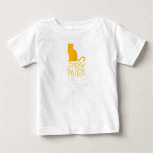 Camiseta Para Bebê Desculpe, estou atrasado, meu gato estava sentado