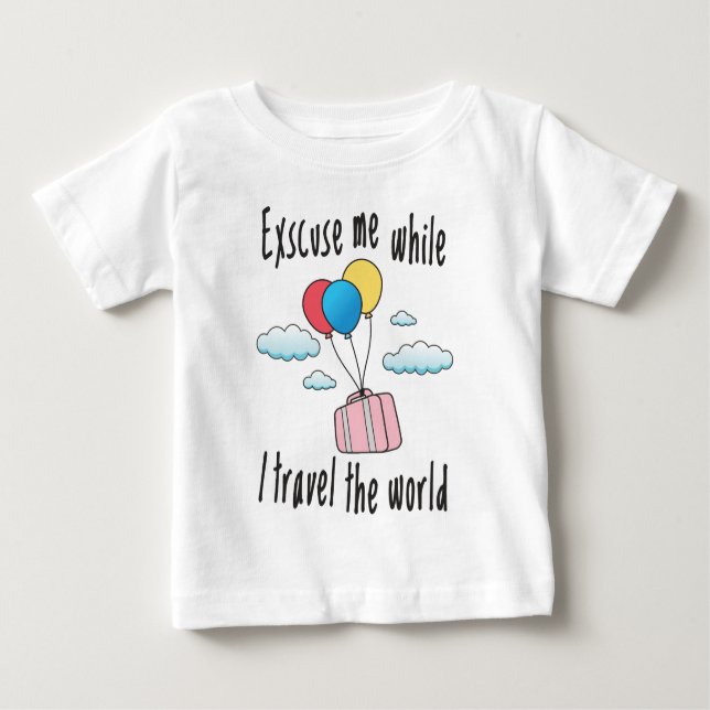 Camiseta Para Bebê Desculpe-me enquanto eu viagem o mundo (Frente)