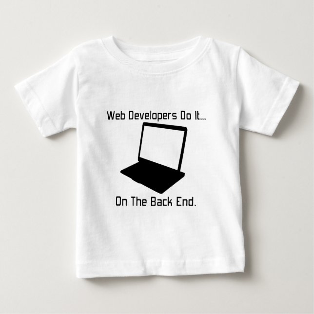 Camiseta Para Bebê Desenvolvedores Web fazem... no Back End. (Frente)