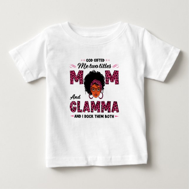 Camiseta Para Bebê Deus Me Deu Dois Títulos Mãe E Glamma (Frente)