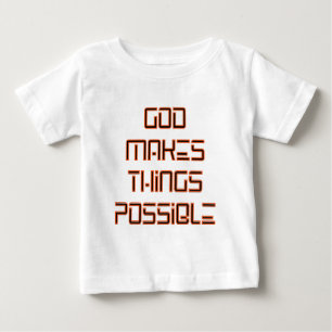 Camiseta Para Bebê Deus torna as coisas possíveis