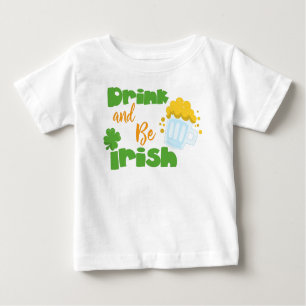 Camiseta Para Bebê Dia de São Patrício, Cerveja, Bebida E Seja Irland