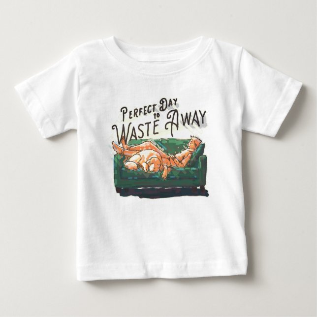 Camiseta Para Bebê Dia perfeito para se desperdiçar (Frente)