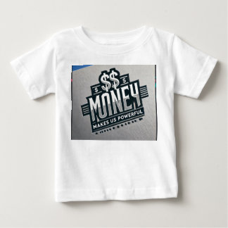 Camiseta Para Bebê Dinheiro nos faz poderosos T-Shirt