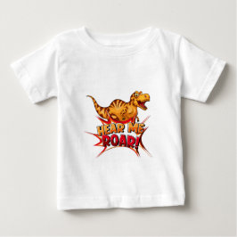 Camiseta Para Bebê Dinosaurs Hear me Roar