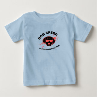 Camiseta Para Bebê Dog Speed Faster Than You Think