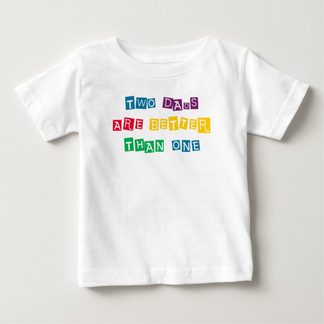 Camiseta Para Bebê Dois Pais são melhores que um (Frente)