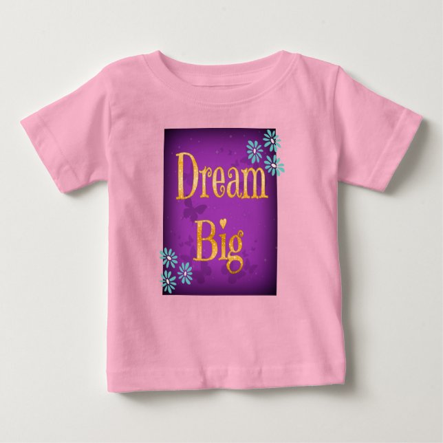 Camiseta Para Bebê Dream Big Flowers Borboletas Criança de Criança (Frente)
