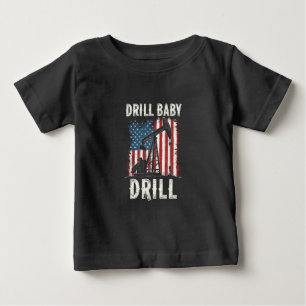 Camiseta Para Bebê Drill Baby Drill American Trump Energy Economy