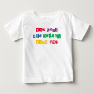Camiseta Para Bebê Duas Mães São Melhores Que Uma