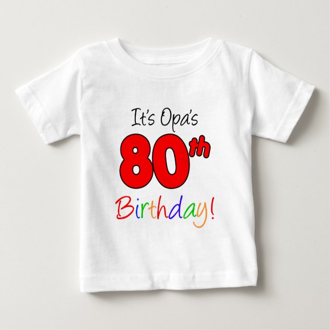 Camiseta Para Bebê É aniversário do 80 de Opa (Frente)