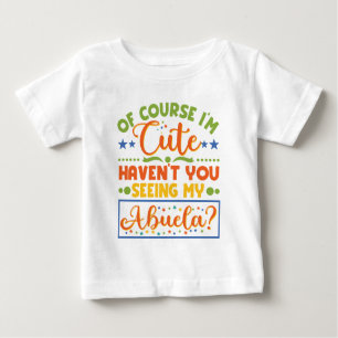Camiseta Para Bebê É claro que eu sou bonito. Você não viu minha Abue