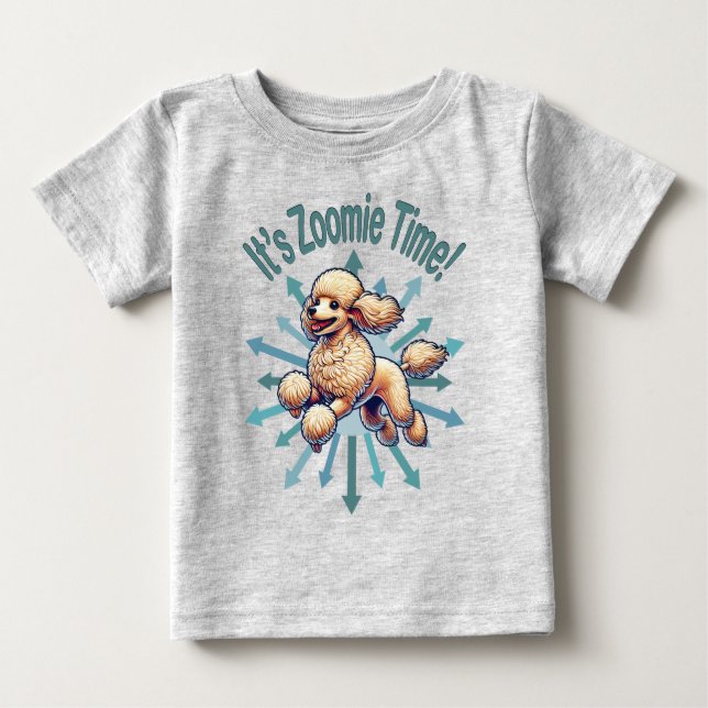 Camiseta Para Bebê É hora do Zoomie Poodle (Frente)