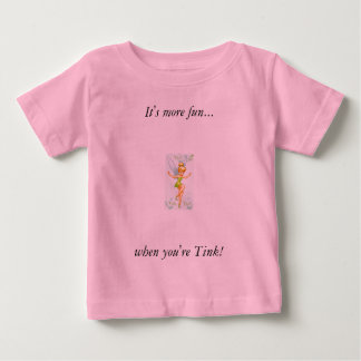 Camiseta Para Bebê "É mais divertimento… quando você é Tink!" T-shirt