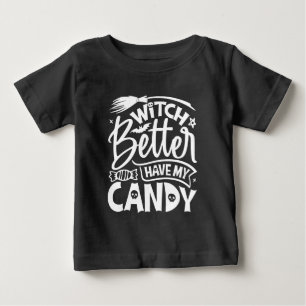 Camiseta Para Bebê É Melhor Que A Bruxa Tenha O Meu Docinho