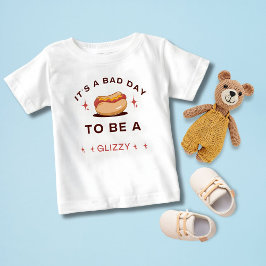 Camiseta Para Bebê É um dia ruim ser um cachorro-quente glizzy