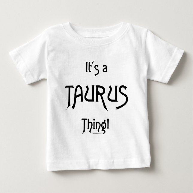 Camiseta Para Bebê É uma coisa do Taurus (Frente)