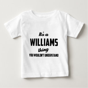Camiseta Para Bebê É uma coisa que de Williams você não compreenderia