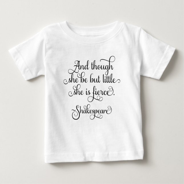 Camiseta Para Bebê Ela pode ser pequena, mas é feroz. Shakespeare (Frente)