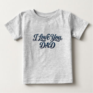 Camiseta Para Bebê Elegante Tipografia Negrito "Eu Amo Você Pai" com