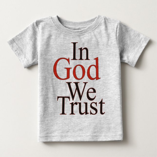 Camiseta Para Bebê Em Deus, confiamos (Frente)