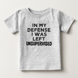 Camiseta Para Bebê Em minha defesa, eu fiquei sem supervisão de camis