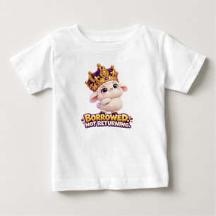 Camiseta Para Bebê Emprestado. Não Devolvendo. – Coroa de Cordeiro Fo
