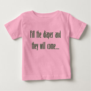 Camiseta Para Bebê Encha a fralda e virão…