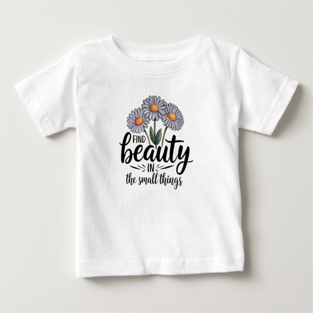 Camiseta Para Bebê Encontre beleza nas pequenas coisas (Frente)