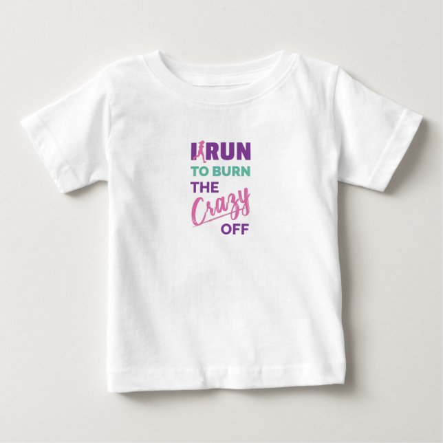 Camiseta Para Bebê Engraçado Correr Para Queimar A Louca (Frente)