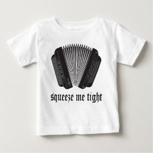 Camiseta Para Bebê Engraçado esprema-me presente apertado do acordeão