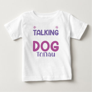 Camiseta Para Bebê Engraçado Estou Falando Com Meu Cachorro Hoje