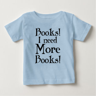 Camiseta Para Bebê Engraçado eu preciso mais t-shirt dos livros