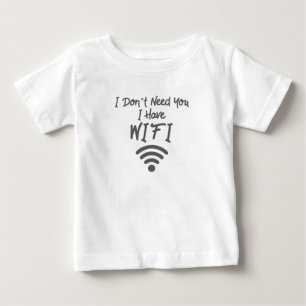 Camiseta Para Bebê Engraçado Meme da Internet que eu não preciso de v