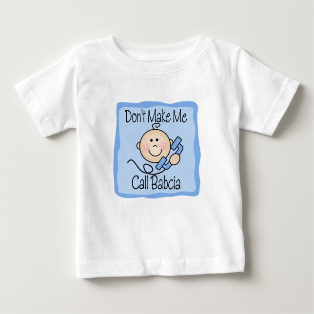 Camiseta Para Bebê Engraçado não me faça a chamada Babcia (Frente)