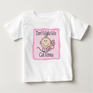 Camiseta Para Bebê Engraçado, não me faça chamar de Nonna