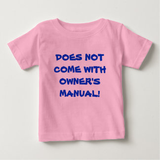 Camiseta Para Bebê Engraçado não vem com o manual do proprietário
