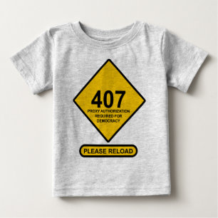 Camiseta Para Bebê Erro 407: Autenticação de Proxy Democracia Necessá